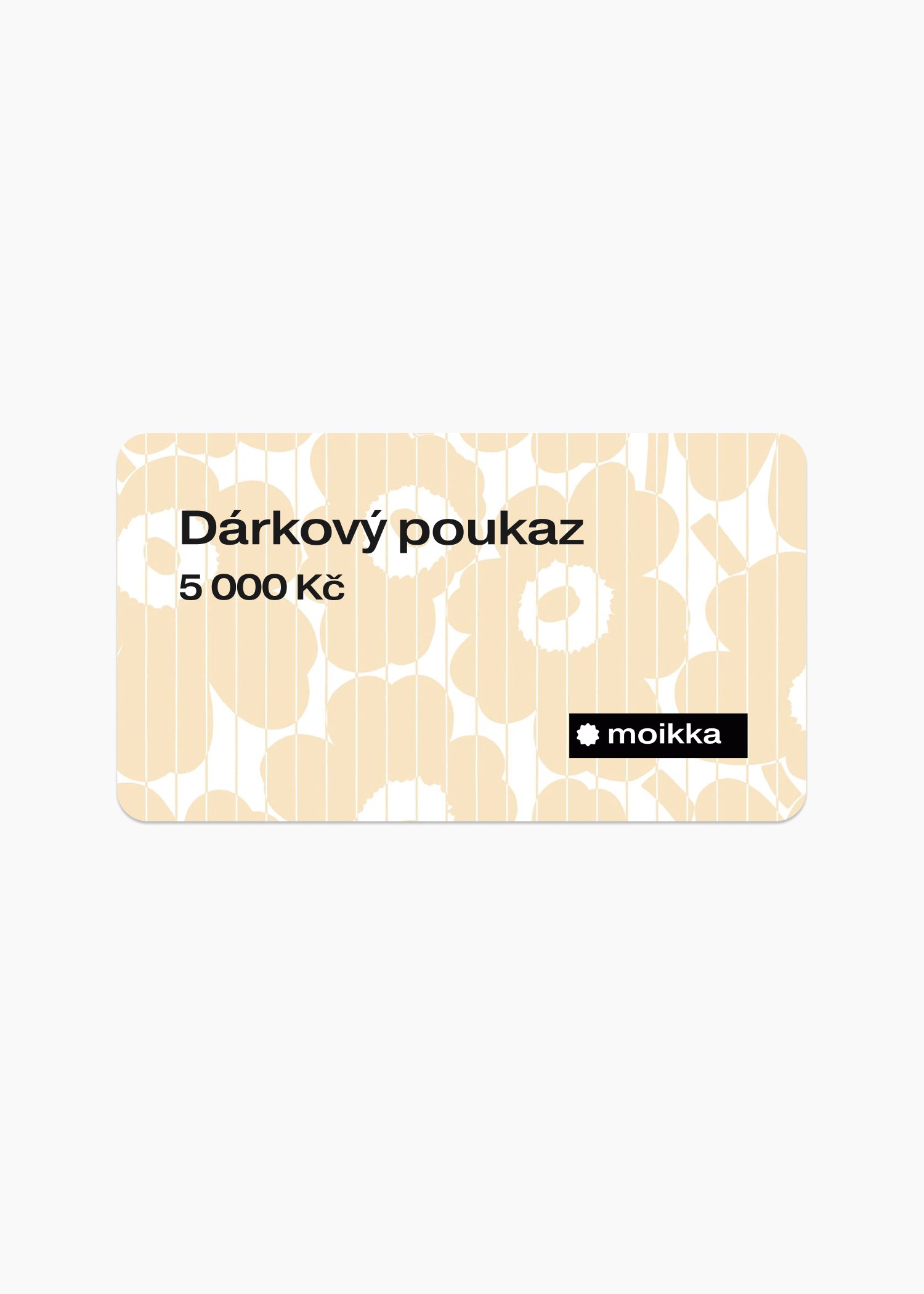 Moikka Dárkový poukaz elektronický 5 000 Kč