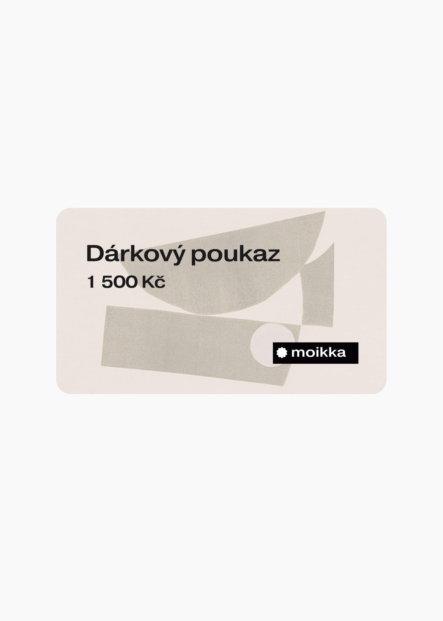 Moikka Dárkový poukaz elektronický 1 500 Kč
